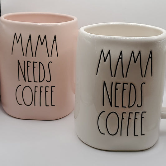 Rae Dunn Mama Needs Coffee Mug